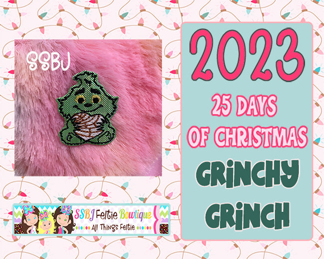 Grinchy Grinch 25 Days of Christmas 2023 Embroidery File