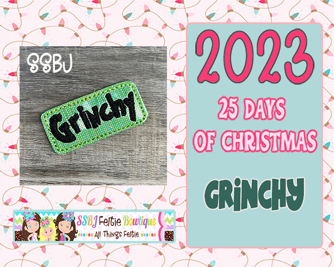 Grinchy 25 Days of Christmas 2023 Embroidery File