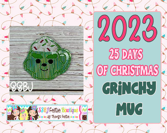 Grinchy Mug 25 Days of Christmas 2023 Embroidery File