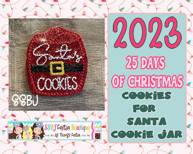 Santa's Cookies Cookie Jar 25 Days of Christmas 2023 Embroidery File