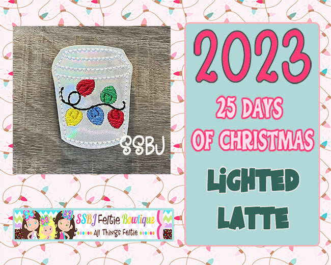 Lighted Latte 25 Days of Christmas 2023 Embroidery File